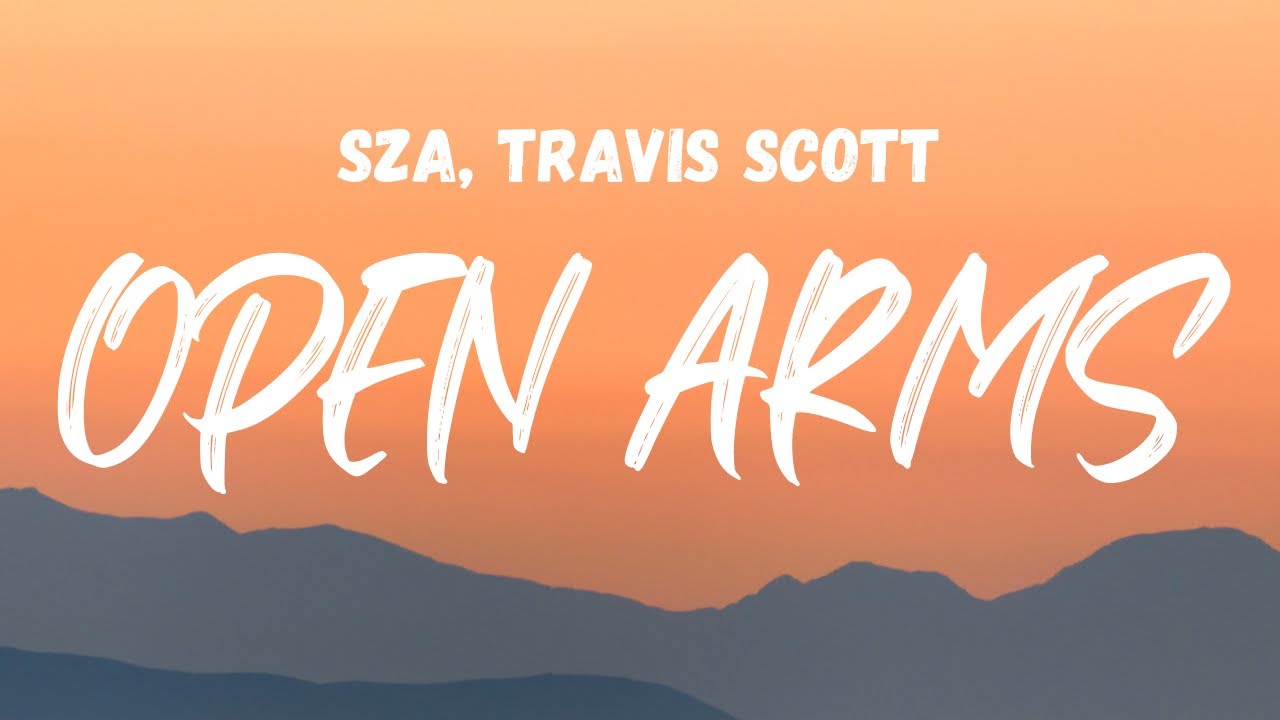SZA Open Arms (Lyrics) ft. Travis Scott YouTube