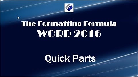 Word 2016  Quick Parts