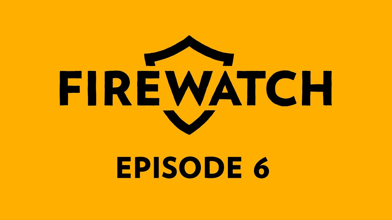 Firewatch Cinematic Playthrough Episode 6  (No Commentary Longplay)
