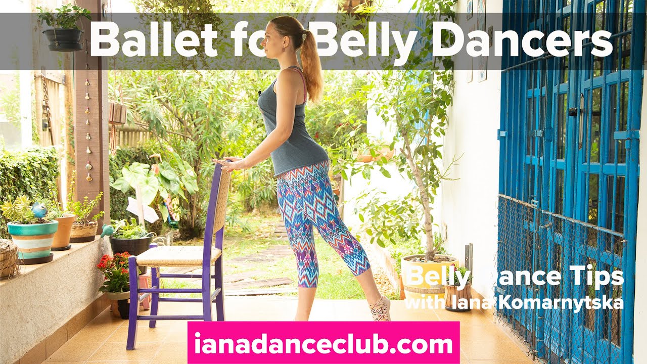 Ballet for Belly Dancers Belly Dance Tips from the Iana Dance Club