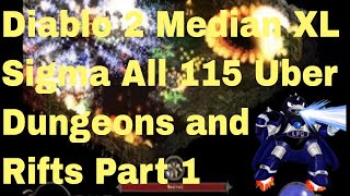 Diablo 2 Median XL Sigma all 115 Uber Dungeons and Rifts Part 1 Diablo 2 Median XL Sigma all 115 Uber Dungeons and Rifts Part 1