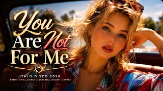 You Are Not For Me – Italo Disco 2026 | Emotional Euro Disco Mix (Night Drive) | Voltix Sounds