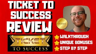 Ticket To Success Review - 🚫WAIT🚫DON&#39;T BUY WITHOUT WATCHING THIS DEMO FIRST🔥