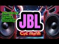 Nhạc bass căng test loa _Remix dj cực mạnh 