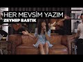 Zeynep Bastık - Her Mevsim Yazım Akustik