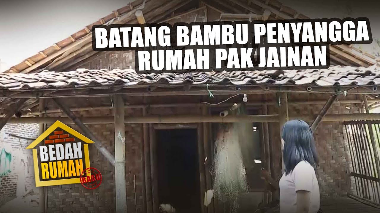 BEDAH RUMAH EPISODE 92 - Batang Bambu Sebagai Penyangga Rumah Pak Jainan