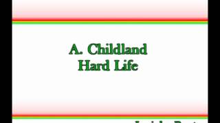 A. Childland - Hard Life