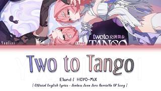 Two to Tango - Remielle EP HOYO-MiX Official English Lyrics | Zenless Zone Zero ZZZ
