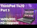 Lenovo ThinkPad T420 / T430 - 1600x900 HD+ Screen Upgrade