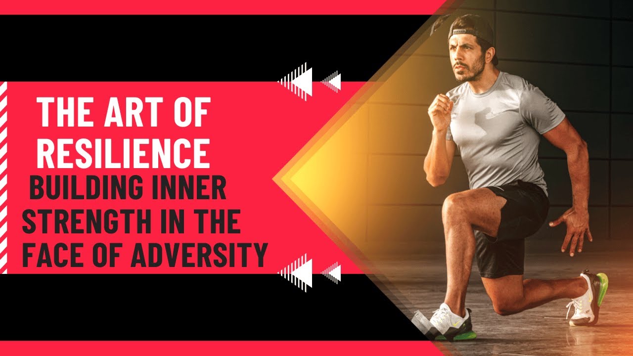 How To Build Inner Strength & Resilience