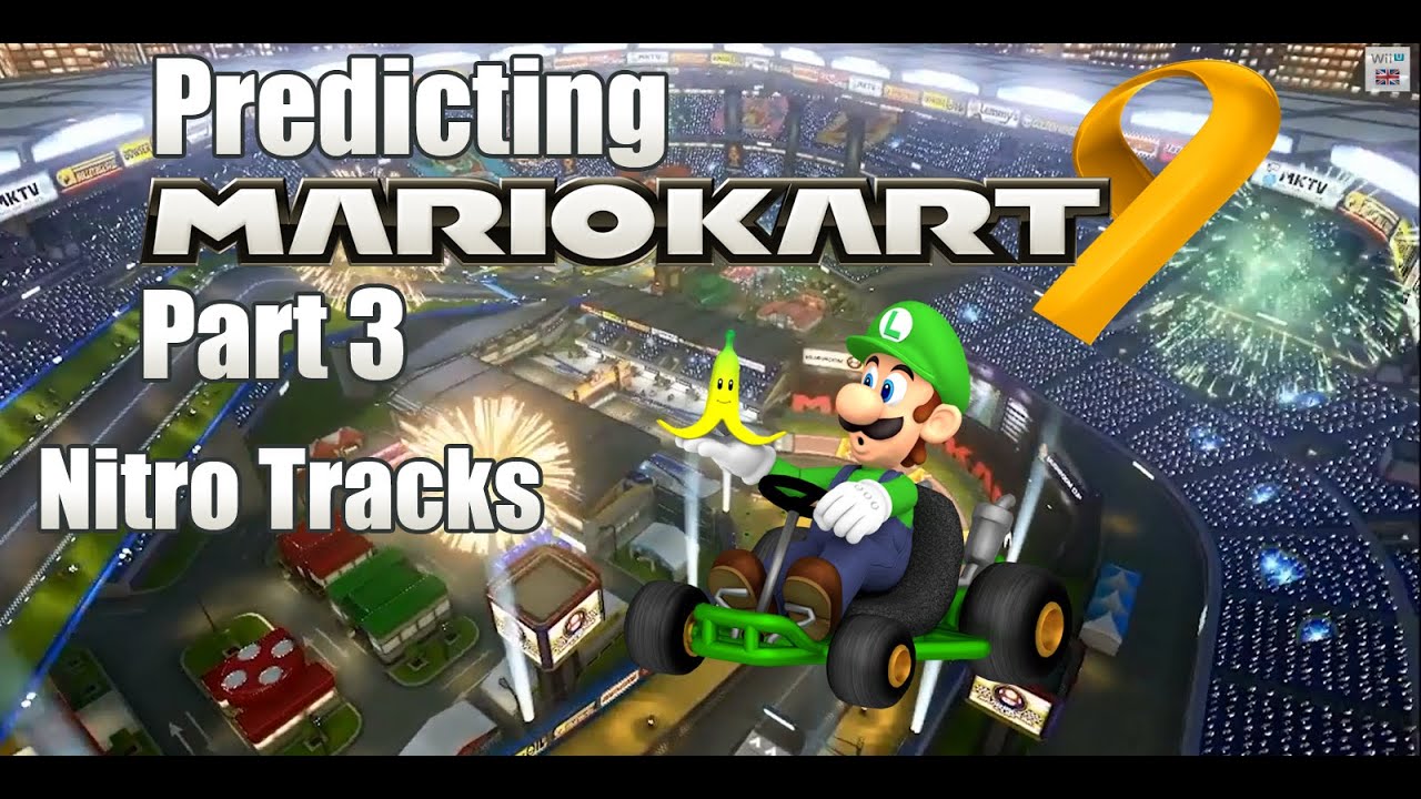 Predicting Mario Kart 9 Part 3 Nitro Tracks YouTube