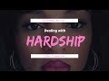 DEALING WITH HARDSHIP: LIFE LESSONS {KIESHA ARIELLE}
