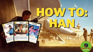 Han Solo: How to be an Effective Pilot - Star Wars Unlimited Leader Guide