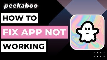How to Fix Peekaboo App Not Working !