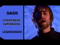 Oasis - Champagne Supernova - legendado/tradução