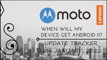 16th JAN. Motorola Android 11 Update Tracker ft. Moto G9 Play, Moto One Action, One Fusion | 2022 🔥🔥