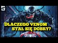 Dlaczego Venom Stał się Dobry?