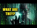 The suits  the dark entities  what are they top 7  matrix explained