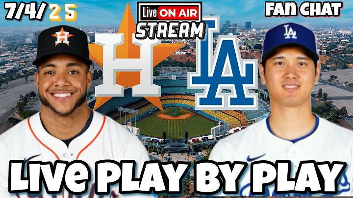 Los Angeles Dodgers vs Houston Astros MLB Live Stream