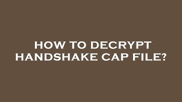 How to decrypt handshake cap file?