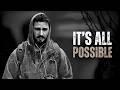IT'S ALL POSSIBLE - Motivational Speech