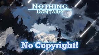 Nothing: Damtaro (Upbeat copyright free music) @themusicallizard6446
