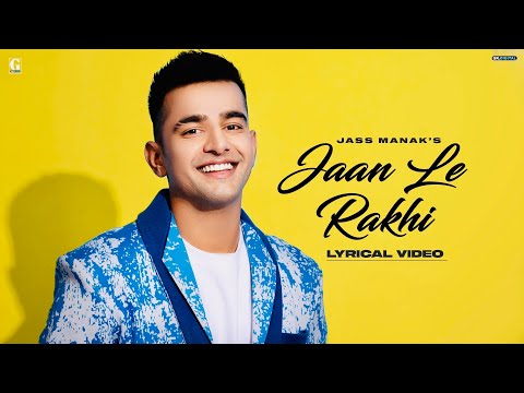 JAAN LE RAKHI : Jass Manak (Full Song) Sharry Nexus | Latest Romantic Songs | GK Digital | Geet MP3