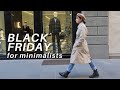 A MINIMALIST GUIDE TO BLACK FRIDAY | LOW BUY | MINIMALISM