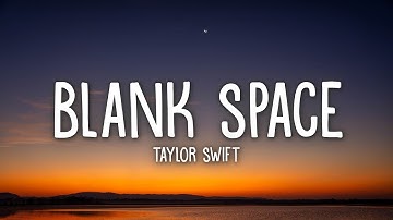 Thumbnail of Taylor Swift - Blank Space (Lyrics)