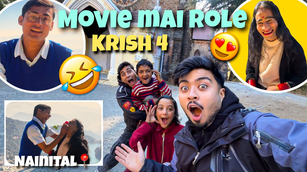 Krish 4 Movie Mai Mila Role 🍿 Nainital Mai Shooting 🎬