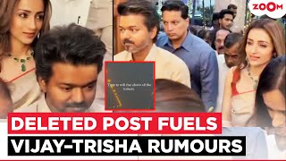 Thalapathy Vijaytrisha Krishnan Romance Speculation Heats Up Bodyguard Deletes Cryptic Post