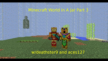 Minecraft: World In A Jar Survival- Part 3