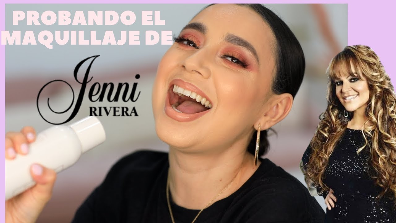 PROBANDO LA COLLECION DE MAQUILLAJE DE JENNI RIVERA Y EL DIA QUE LA