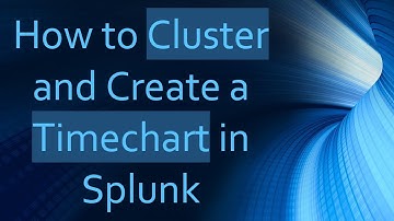 How to Cluster and Create a Timechart in Splunk