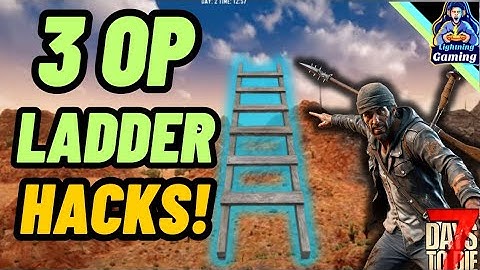 7 days to die 1.1 3 Op ladder hacks you need to know!!