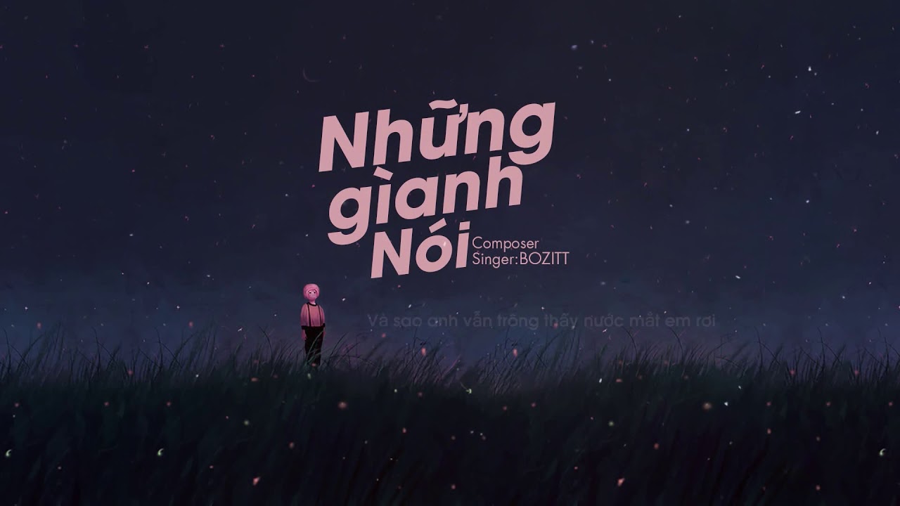 Những Gi Anh Noi Bozitt Mv Lyrics Hd Youtube