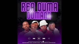 Master Kenny-Rea Duma Dumana (Feat Master Chuza x Master Betho)