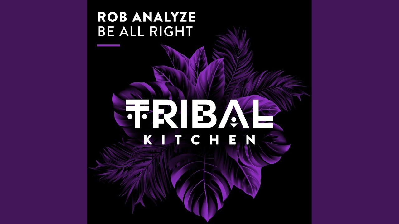 Guarda Be All Right (Extended Mix) su YouTube Guarda Be All Right (Extended Mix) su YouTube