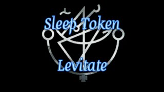 Sleep Token - Levitate (Video Lyric - Subtitulado Español)