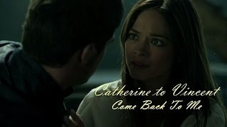 Catherine to Vincent | Come Back To Me (2x01)