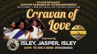 Isley, Jasper, Isley - Caravan of Love (KaraokeDJ)