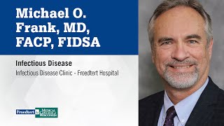 Dr. Michael O. Frank, infectious disease specialist