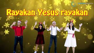 Lagu Anak Sekolah Minggu – Spesial Natal ~ “Rayakan Yesus rayakan”