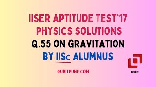 Q.55 | IISER Aptitude Test 2017 Physics Solutions | @qubitpune