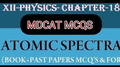 Atomic Spectra Most MDCAT Repeated MCQs .#mdcat #physics  #electronics #pmc