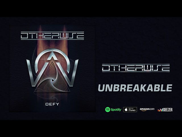 Otherwise - Unbreakable