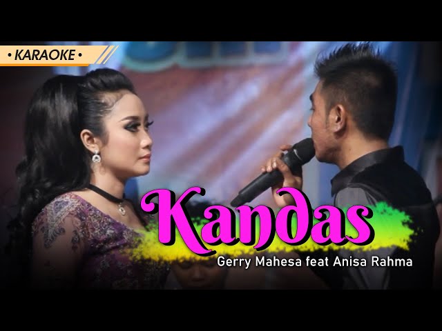 Kandas Gerry Mahesa Feat Anisa Rahma OM.ADELLA (KARAOKE) class=