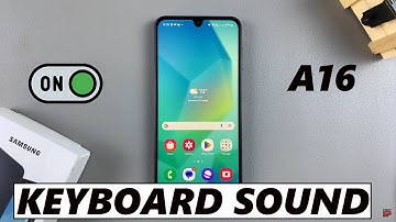 How To Enable Keyboard Sounds On Samsung Galaxy A16