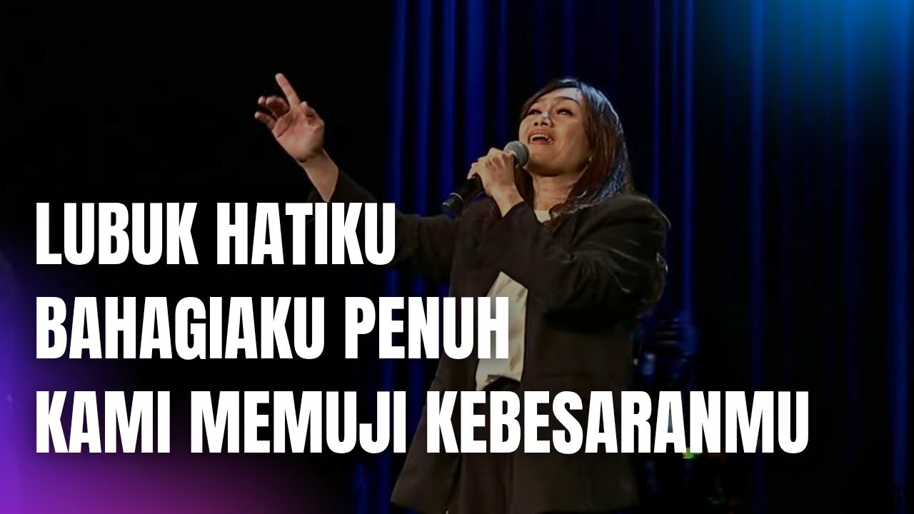 Lubuk Hatiku medley Bahagiaku Penuh - Kami Memuji KebesaranMu | GMS Live - Ezra Lewina