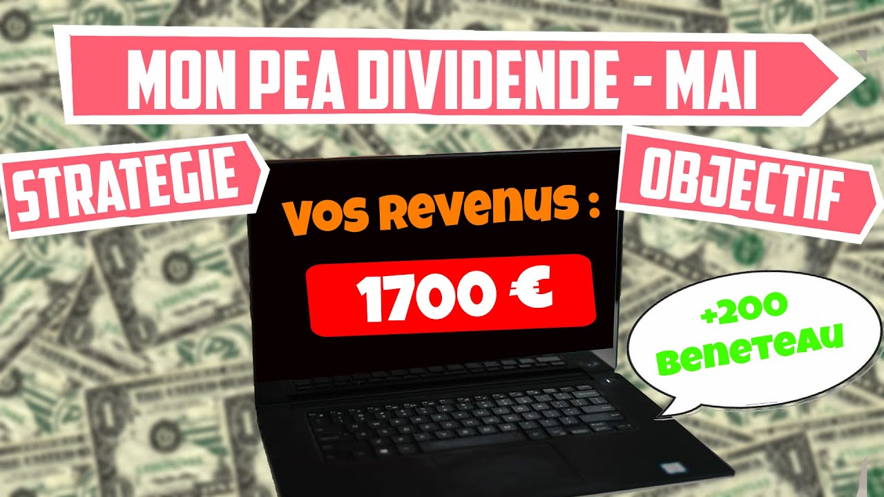 MON PEA DIVIDENDE MAI - REVENUS, MES DIVIDENDES